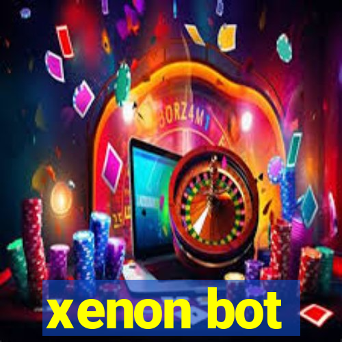 xenon bot